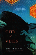 City of Veils: A Novel (A Katya Hijazi and Nayir Sharqi Novel)