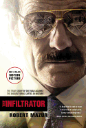 The Infiltrator: The True Story of One Man Agains