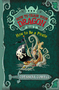 HOW TO BE A PIRATE (How to Train Your Dragon, 2)