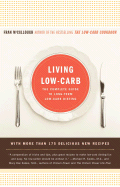 Living Low-Carb: The Complete Guide to Long-Term Carb Dieting