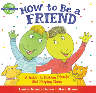 How to Be a Friend: A Guide to Making Friends