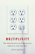 'Multiplicity: The New Science of Personality, Identity, and the Self'