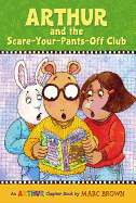 Arthur and the Scare-Your-Pants-Off Club: An Arthur Chapter Book (Marc Brown Arthur Chapter Books (Paperback))