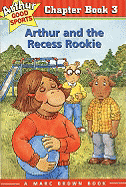 Arthur and the Recess Rookie (Arthur Good Sports #3)