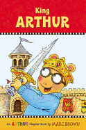 King Arthur (A Marc Brown Arthur Chapter Book 13