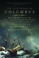 The Last Voyage of Columbus: Being the Epic Tale