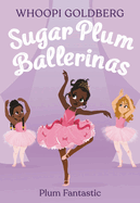 Sugar Plum Ballerinas: Plum Fantastic (Sugar Plum Ballerinas, 1)