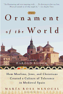 The Ornament of the World: How Muslims, Jews, and