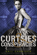 Curtsies & Conspiracies (Finishing School, 2)