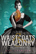 Waistcoats & Weaponry (Finishing School (3))