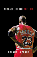 Michael Jordan: The Life