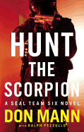 SEAL Team Six: Hunt the Scorpion (A Thomas Crocker Thriller (2))