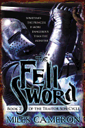 The Fell Sword (The Traitor Son Cycle, 2)