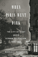 When Paris Went Dark: The City of Light Under Ger
