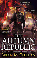The Autumn Republic (The Powder Mage Trilogy (3))