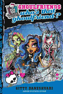 Monster High: Who's That Ghoulfriend? (Monster Hi