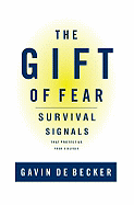The Gift of Fear: Survival Signals That Protect Us