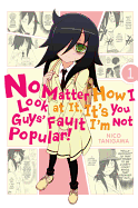 'No Matter How I Look at It, It's You Guys' Fault I'm Not Popular!, Vol. 1'