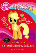 My Little Pony: Applejack and the Honest-to-Goodness Switcheroo (My Little Pony (Little, Brown & Company))