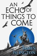Echo of Things to Come, The