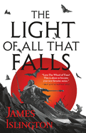 The Light of All That Falls (The Licanius Trilogy