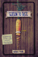 Season to Taste: A Novel