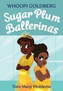 Sugar Plum Ballerinas: Tutu Many Problems (previously published as Terrible Terrel) (Sugar Plum Ballerinas, 4)