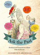 Ask the Past: Pertinent and Impertinent Advice fr