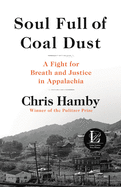 Soul Full of Coal Dust: A Fight for Breath and Justice in Appalachia