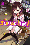 School-Live!, Vol. 3 (School-Live! (3))