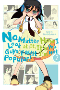 No Matter How I Look at It, It's You Guys' Fault I'm Not Popular!, Vol. 2 (No Matter How I Look at It, It's You Guy, 2)