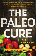 The Paleo Cure: Eat Right for Your Genes, Body Ty