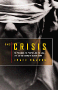 The Crisis: The President, the Prophet, and the S