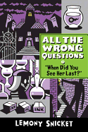 'When Did You See Her Last?' (All the Wrong Questions (2))