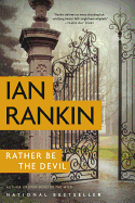 Rather Be the Devil (A Rebus Novel (11))