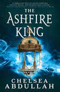 The Ashfire King (The Sandsea Trilogy, 2)