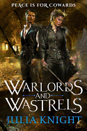 Warlords and Wastrels: The Duelists Triogy
