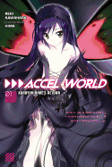Accel World, Vol. 1: Kuroyukihime's Return - light novel (Accel World (1))