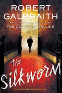 The Silkworm (Cormoran Strike Novel)