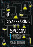 The Disappearing Spoon: And Other True Tales of