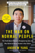 The War on Normal People: The Truth About America
