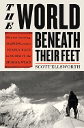 The World Beneath Their Feet: Mountaineering, Mad