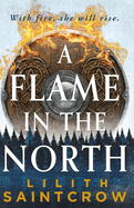 Flame in the North, A