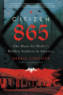 Citizen 865: The Hunt for Hitler's Hidden Soldier