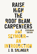 Raise High the Roof Beam, Carpenters and Seymour: