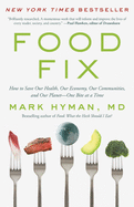 Food Fix: How to Save Our Health, Our Economy, Ou