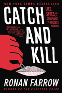 'Catch and Kill: Lies, Spies, and a Conspiracy to Protect Predators'