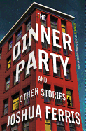The Dinner Party: Stories