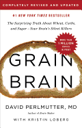 Grain Brain: The Surprising Truth about Wheat, Ca
