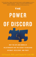 'The Power of Discord: Why the Ups and Downs of Relationships Are the Secret to Building Intimacy, Resilience, and Trust'